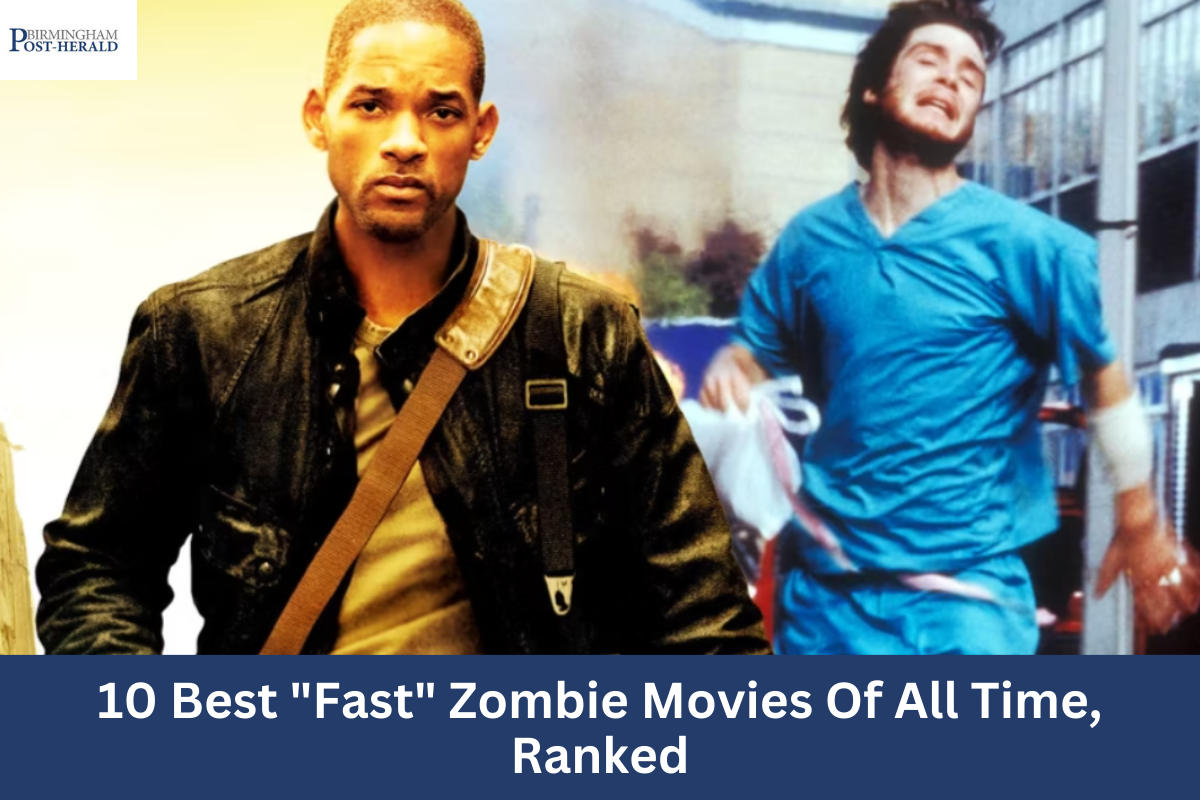 10 Best "Fast" Zombie Movies Of All Time, Ranked