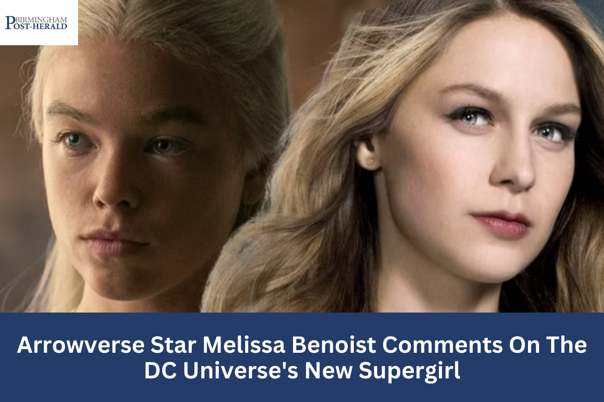 Arrowverse Star Melissa Benoist Comments On The DC Universe's New Supergirl