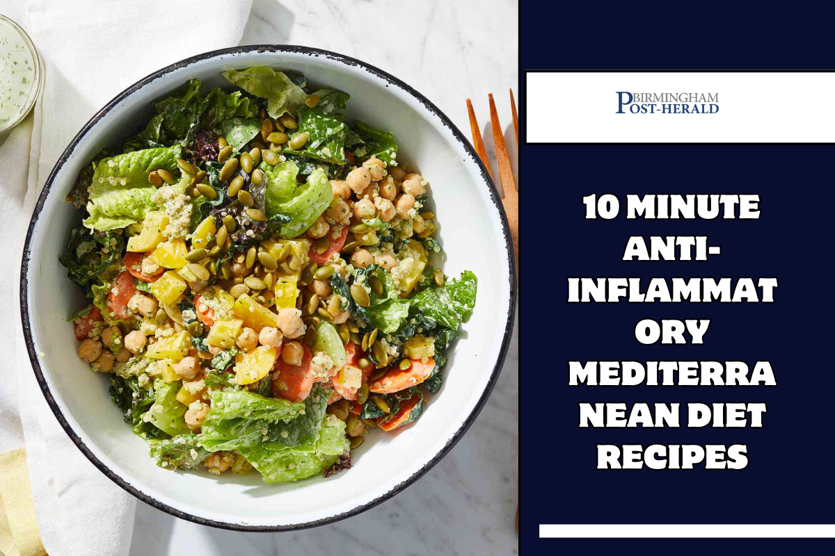 10 Minute Anti-Inflammatory Mediterranean Diet Recipes