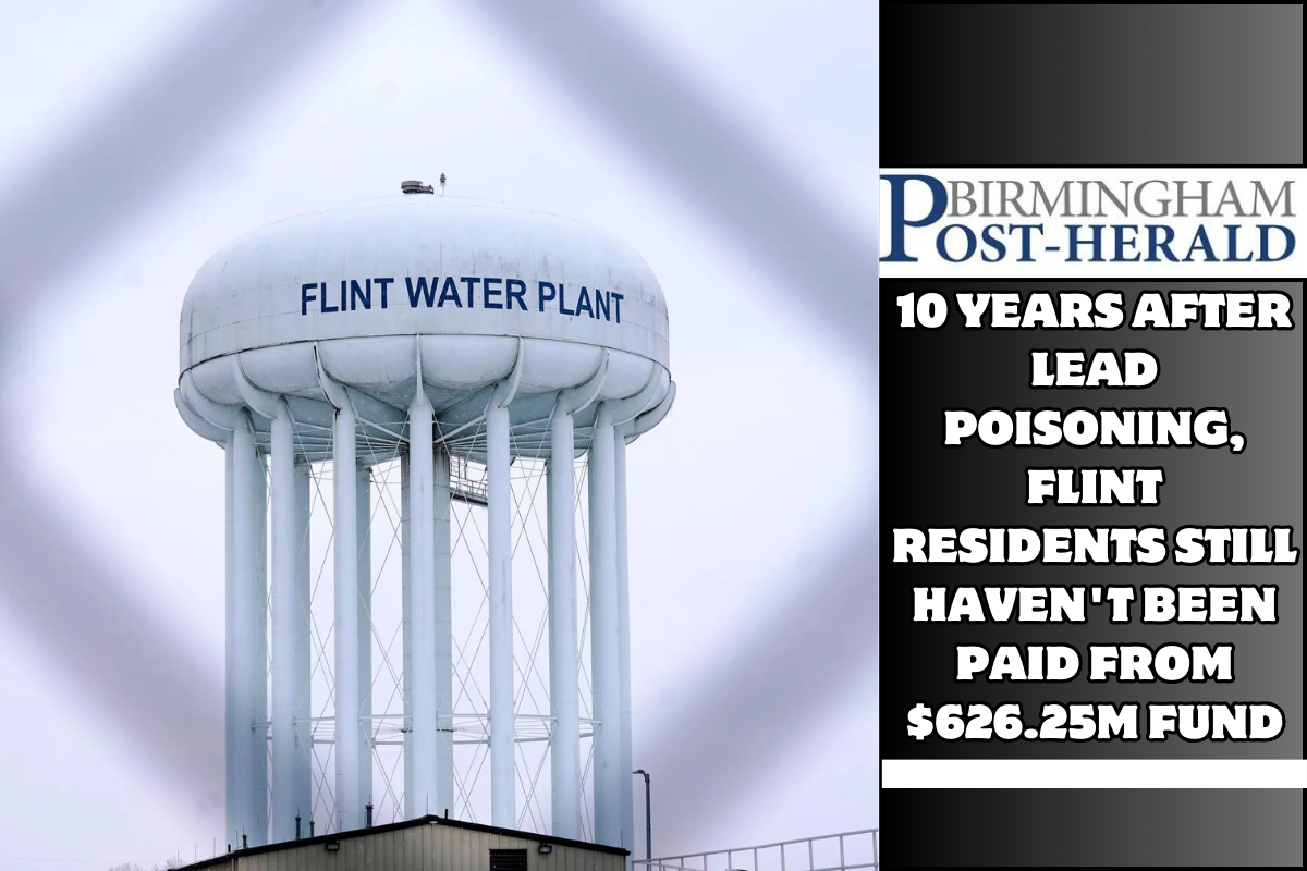 10 years after lead poisoning, Flint residents still haven't been paid from $626.25M fund