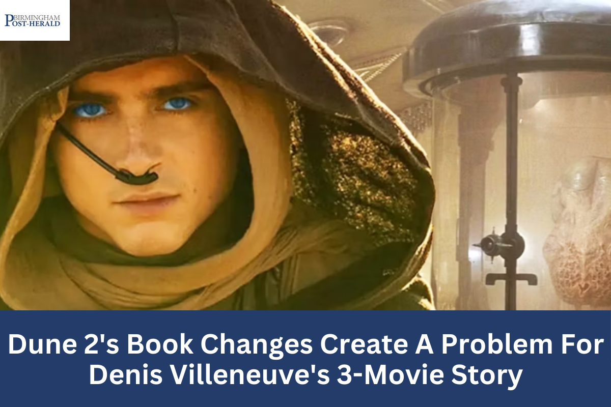 Dune 2's Book Changes Create A Problem For Denis Villeneuve's 3-Movie Story