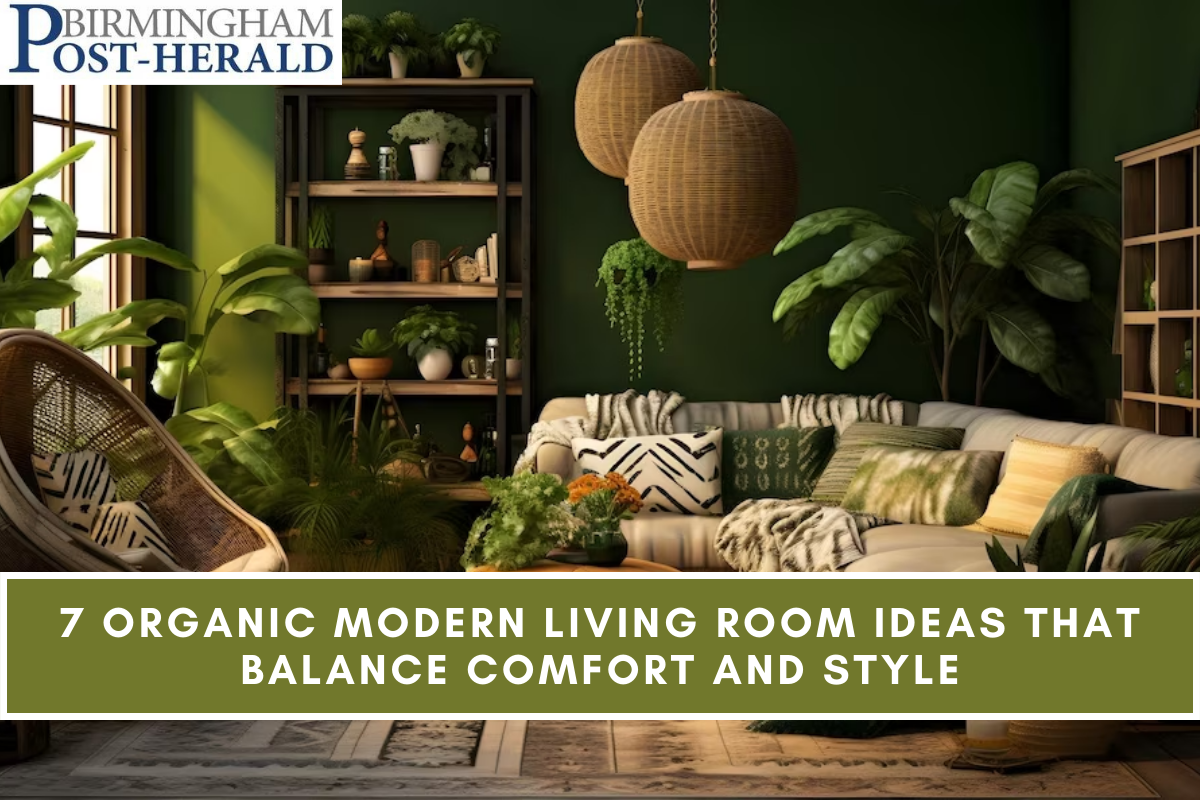 7 Organic Modern Living Room Ideas That Balance Comfort And Style