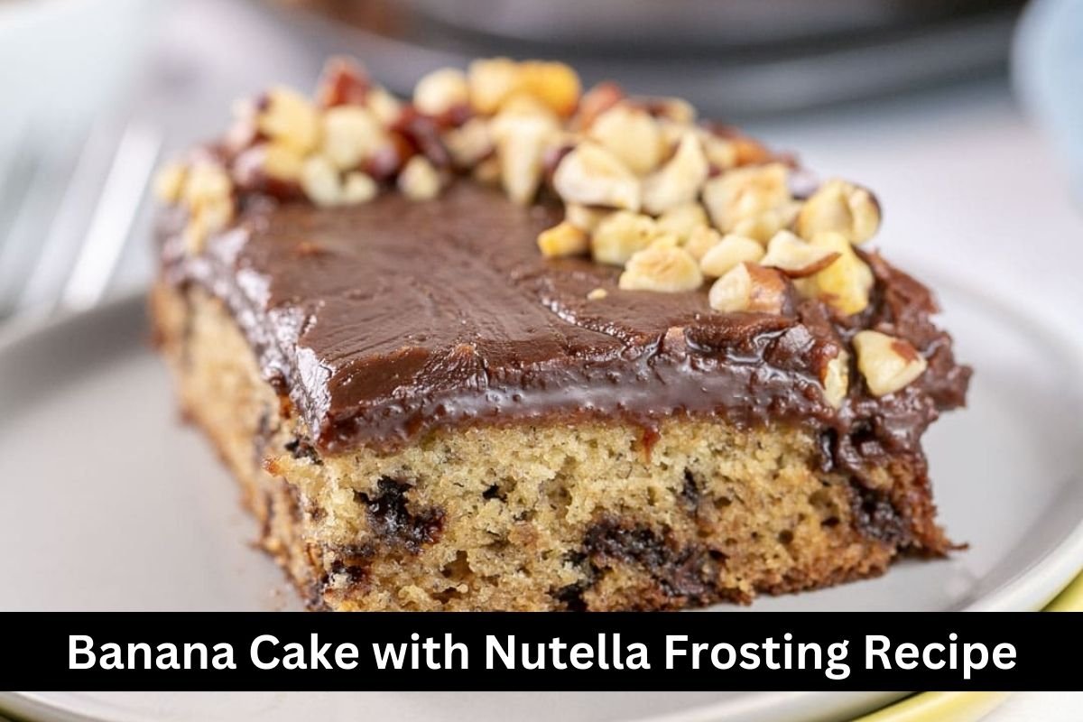 Banana Cake with Nutella Frosting Recipe