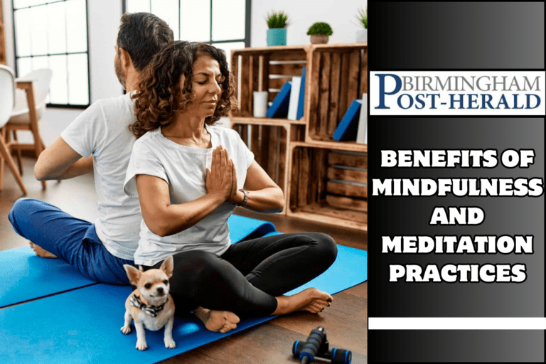 Benefits of Mindfulness and Meditation Practices
