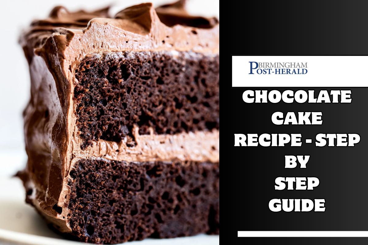 Chocolate Cake Recipe - Step by Step Guide