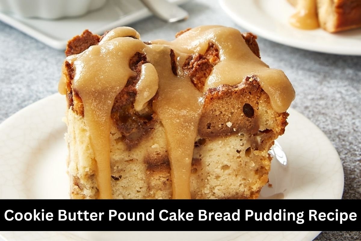 Cookie Butter Pound Cake Bread Pudding Recipe