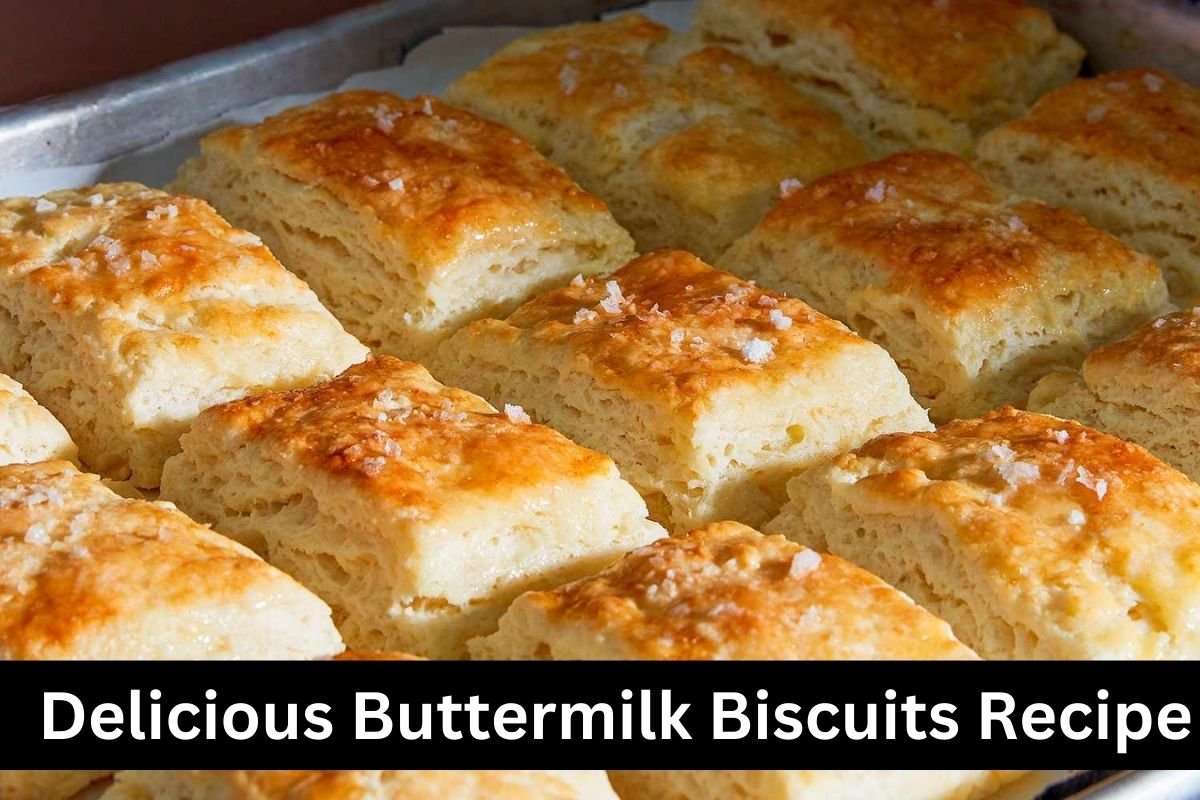 Delicious Buttermilk Biscuits Recipe