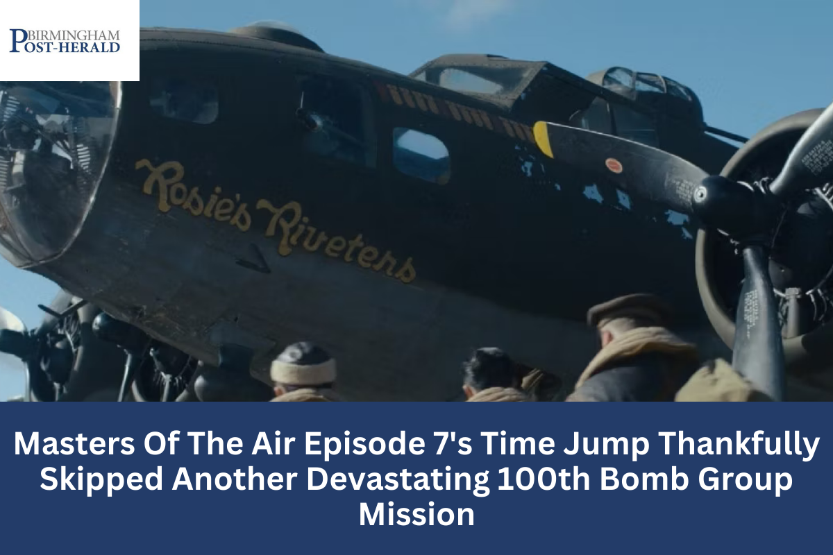 Masters Of The Air Episode 7's Time Jump Thankfully Skipped Another Devastating 100th Bomb Group Mission