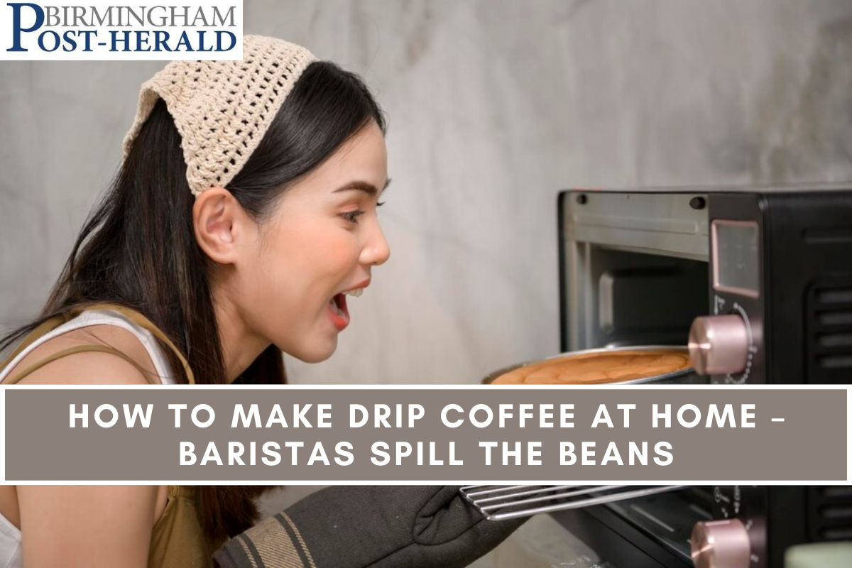 How To Make Drip Coffee At Home – Baristas Spill The Beans