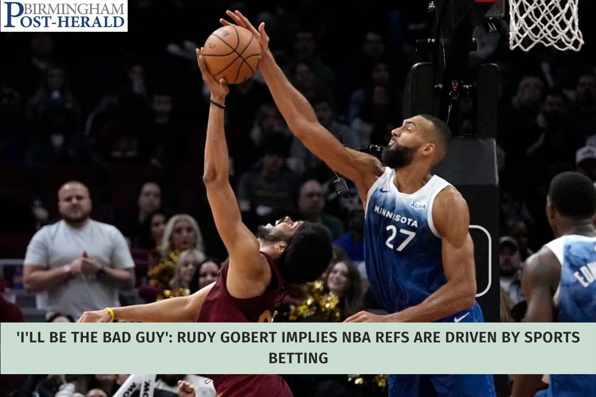 'I'll be the bad guy' Rudy Gobert implies NBA refs are driven by sports betting