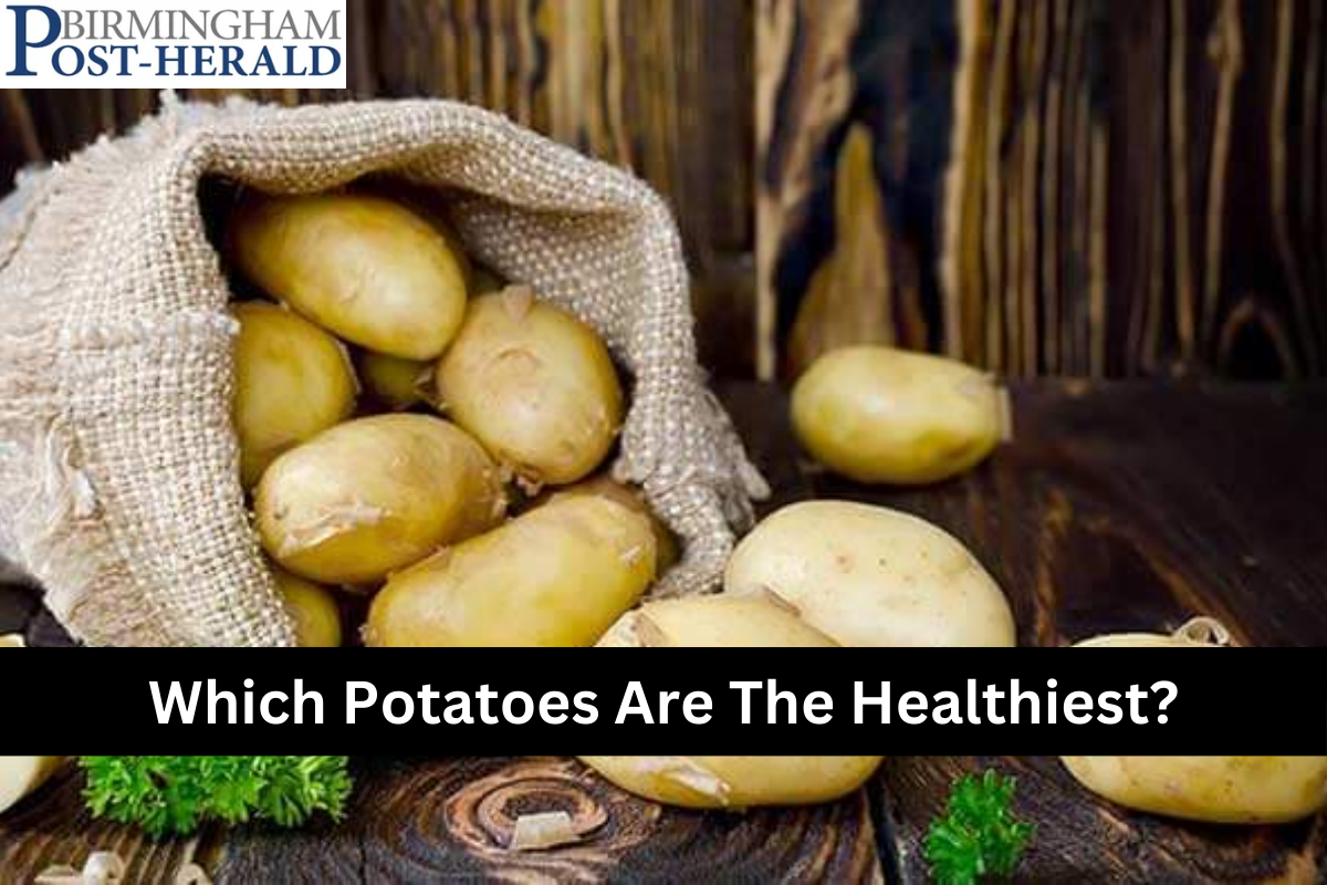Which Potatoes Are The Healthiest?