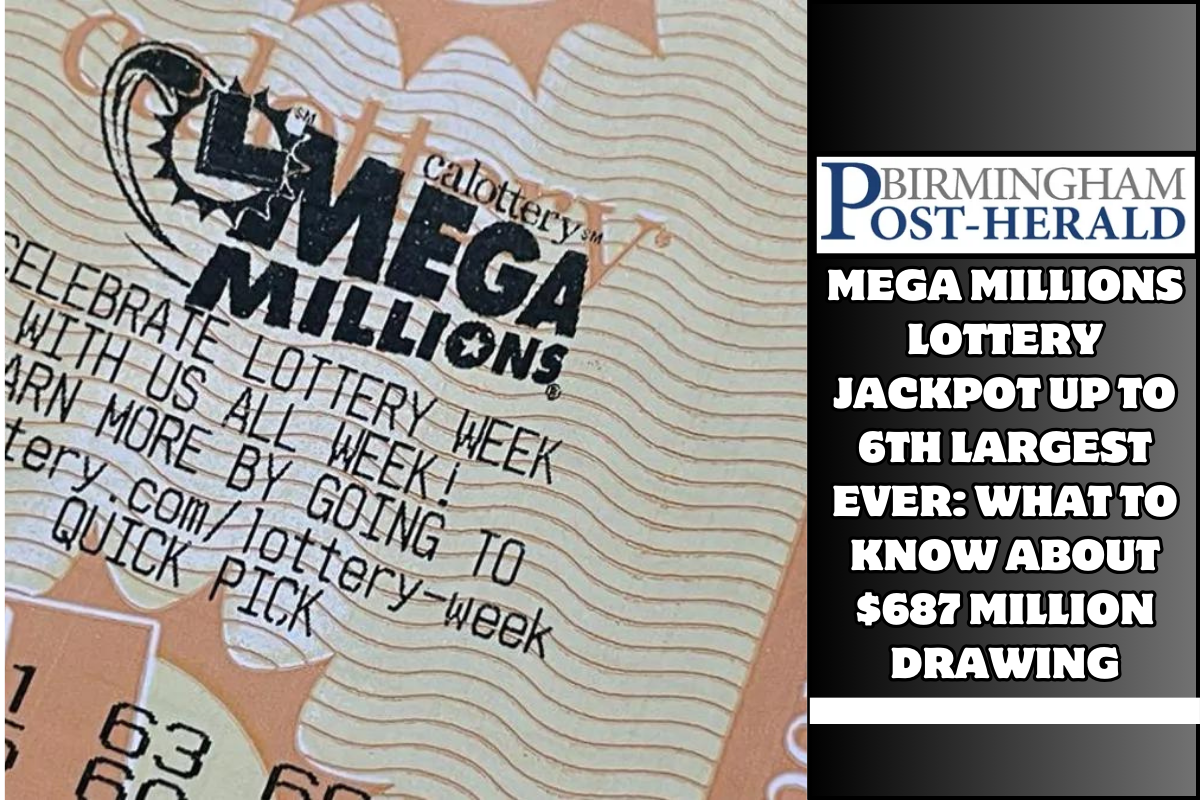 Mega Millions lottery jackpot up to 6th largest ever: What to know about $687 million drawing