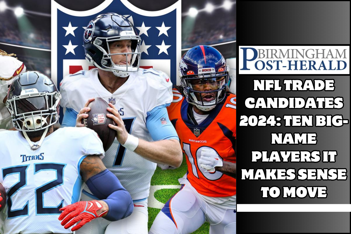 NFL trade candidates 2024: Ten big-name players it makes sense to move