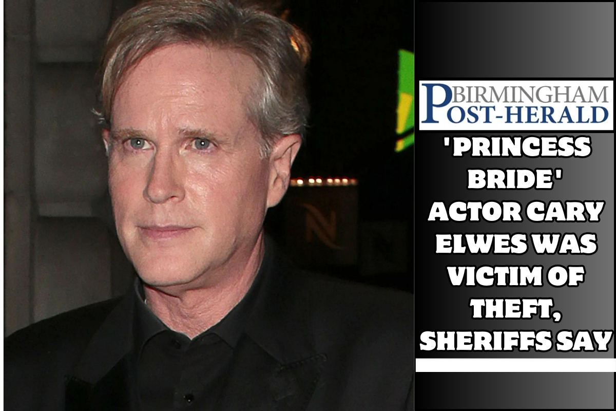 'Princess Bride' actor Cary Elwes was victim of theft, sheriffs say