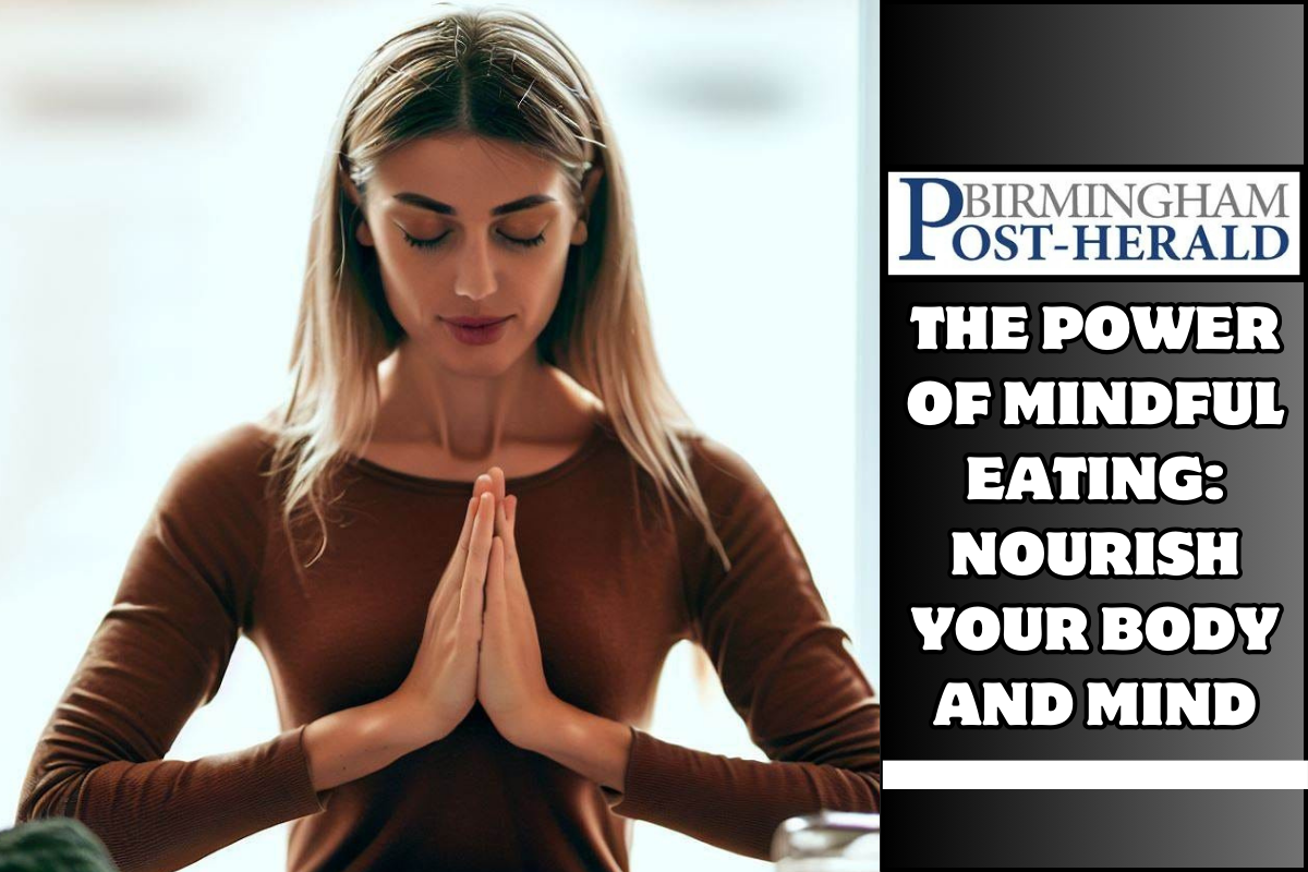 The Power of Mindful Eating: Nourish Your Body and Mind